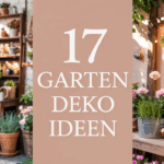 17 günstige Garten Deko Ideen
