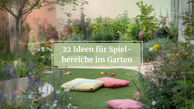 22 Ideen für einen kinderfreundlichen Garten